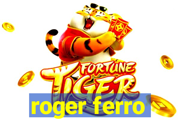 roger ferro